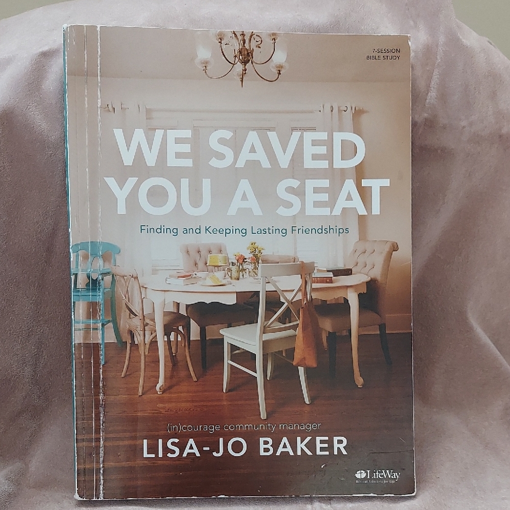 Lisa-Jo Baker "We Saved You a Seat" Paperback - 7 Session Bible Study - Lifeway